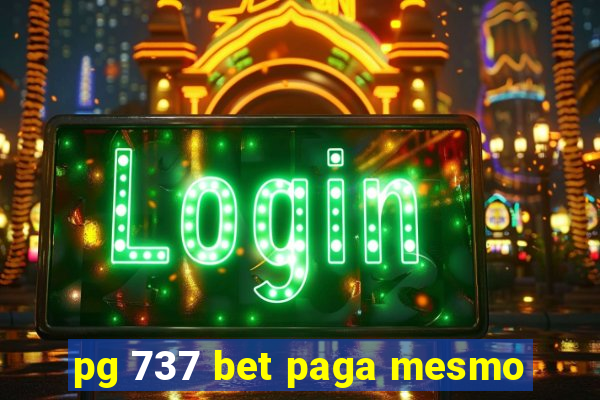 pg 737 bet paga mesmo